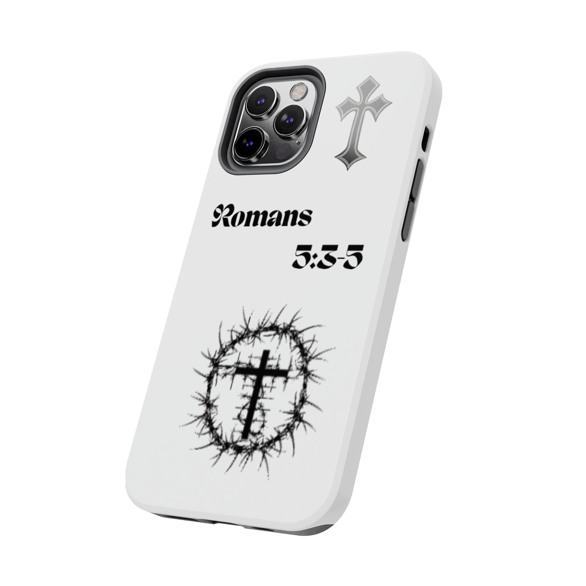 Romans 5:3-5 Christian Tough Phone Case — Inspirational Cross & Crown of Thorns Design