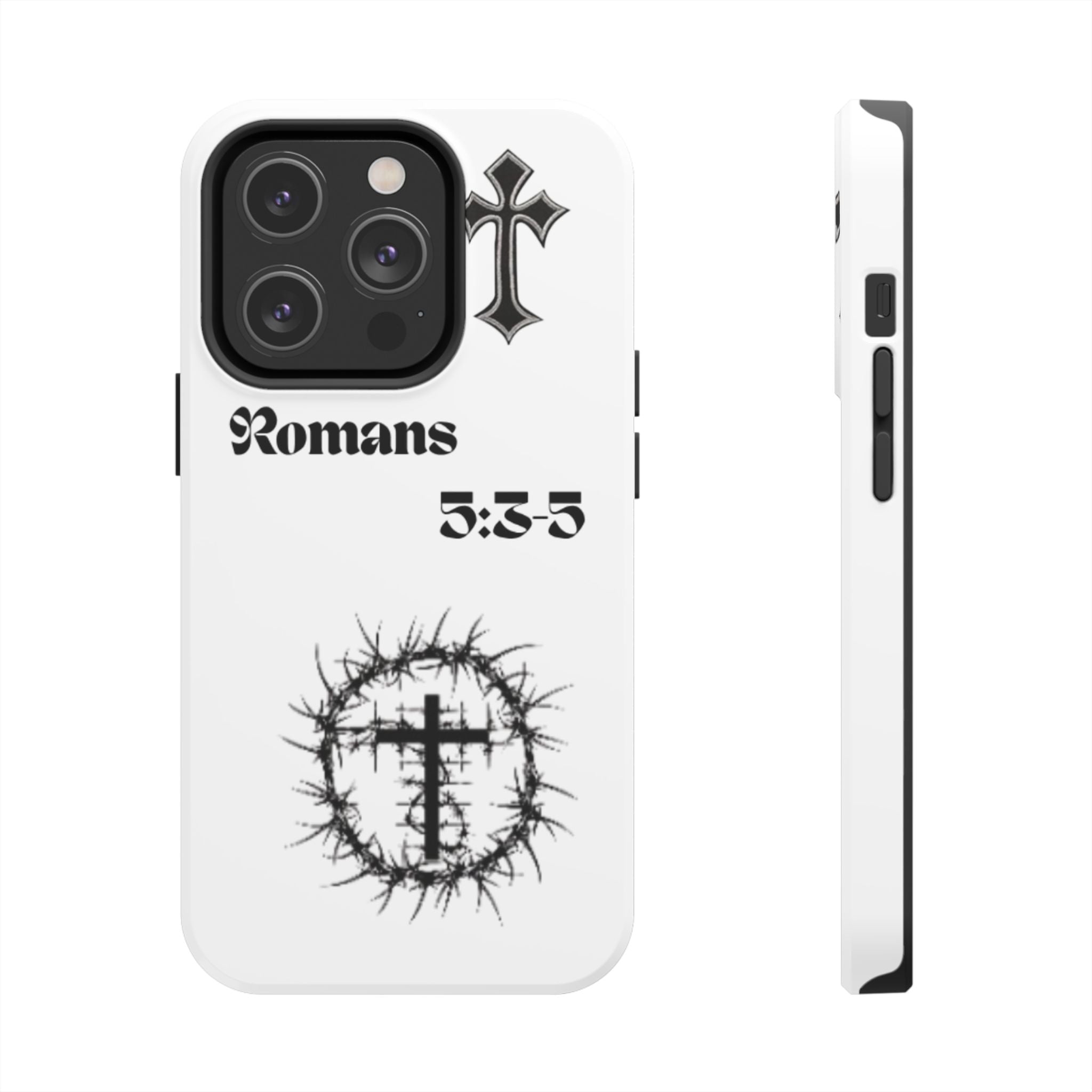 Romans 5:3-5 Christian Tough Phone Case — Inspirational Cross & Crown of Thorns Design