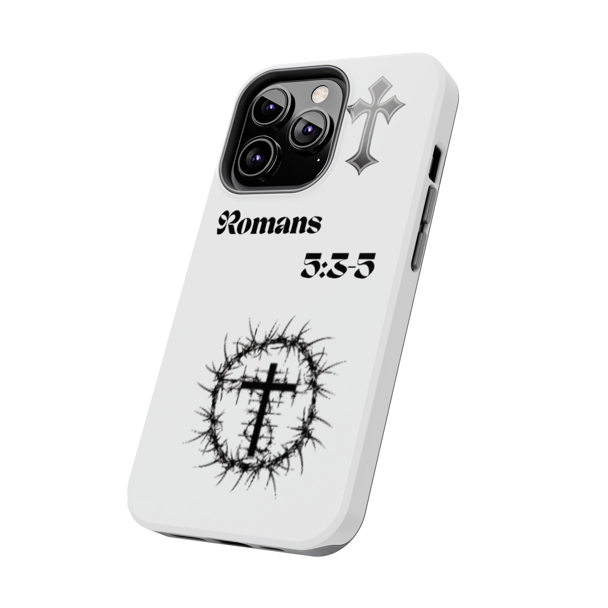 Romans 5:3-5 Christian Tough Phone Case — Inspirational Cross & Crown of Thorns Design