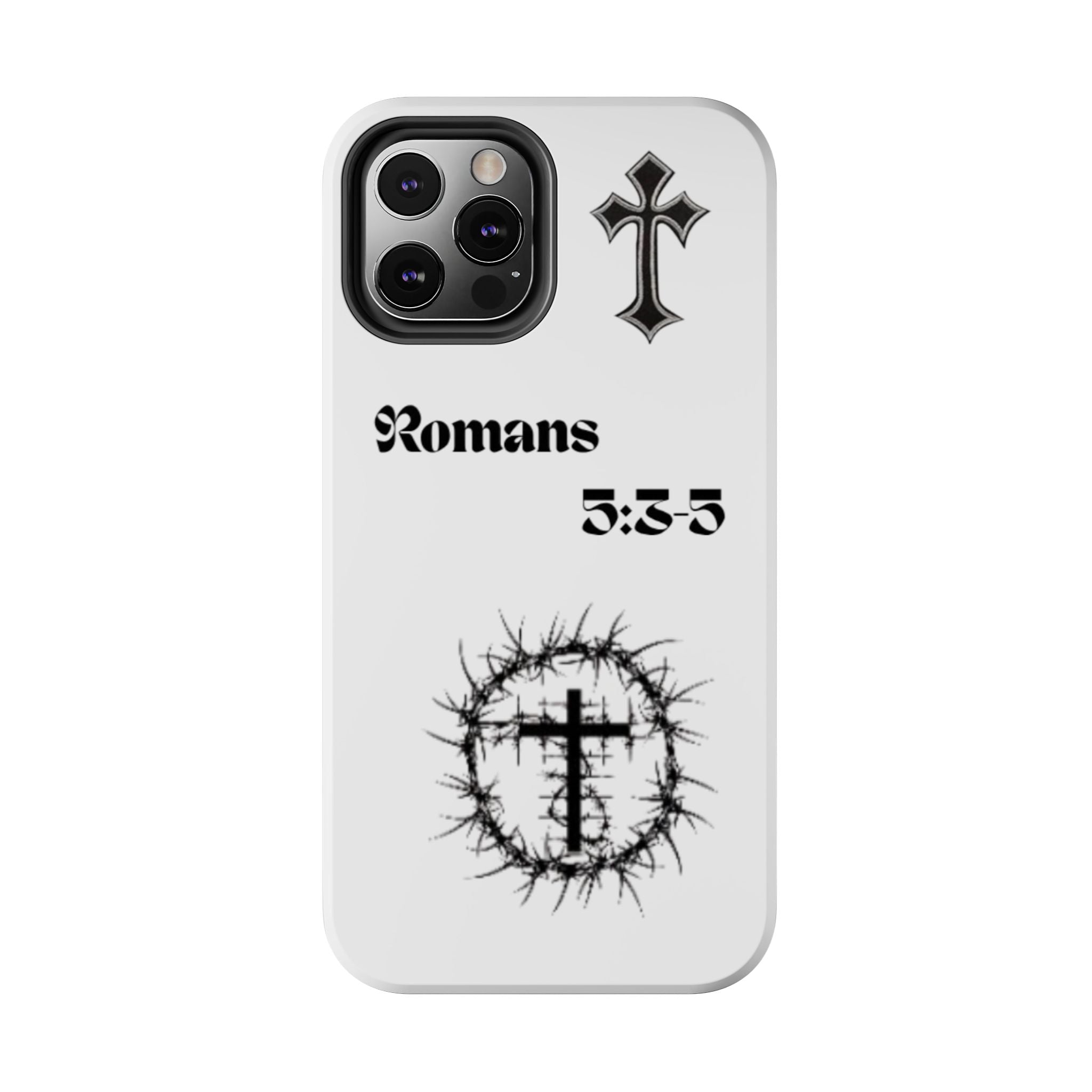 Romans 5:3-5 Christian Tough Phone Case — Inspirational Cross & Crown of Thorns Design